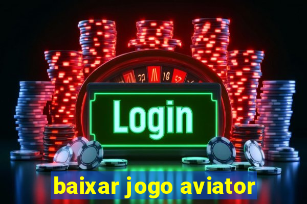 baixar jogo aviator